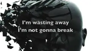 Decyfer Down- Wasting Away + lyrics