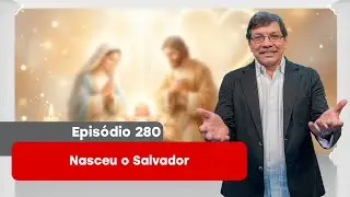 280. Nasceu o Salvador - 24/12/2025 - Programa Caminho do Coração com Pe. Eliomar,SJ
