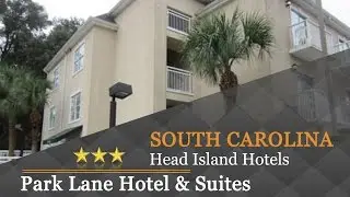 Park Lane Hotel & Suites - Hilton Head Island Hotels, South Carolina