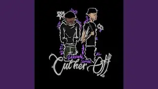 Cut Her Off