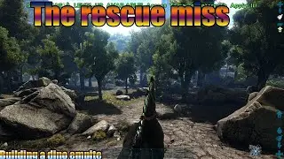 The rescue mission  ! ARK (Primitive+) . Building a Dino empire in ARK.