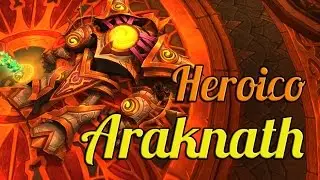 WoW - Araknath | 2do Jefe de Trecho Celestial (Heroico)