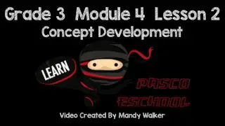 Grade 3 Module 4 Lesson 2 Concept Development