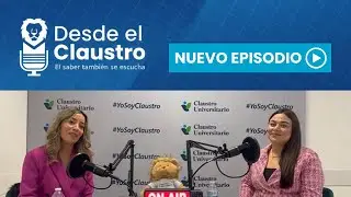 Podcast | #DesdeElClaustro T1E3: Cerrando el Año Emocionalmente Bien | Lic. Sarah Calzadillas