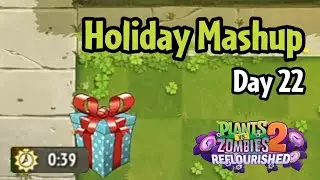 Plants vs Zombies 2: Reflourished | Holiday Mashup Day 22
