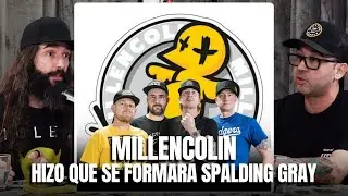 MILLENCOLIN HIZO QUE SE FORMARA SPALDING GRAY