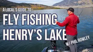 Fall Fly Fishing at Henry&rsquo;s Lake with Phil Rowley  |  Idaho Fly Fishing