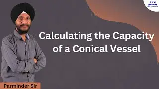 Calculating the Capacity of a Conical Vessel