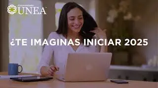 Universidad UNEA | Construye tu meta profesional para el 2025