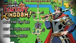 This base building indie game is HARDER than is looks! - SUPER FANTASY KINGDOM