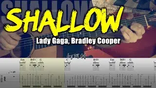 Shallow - Lady Gaga, Bradley Cooper (from A Star Is Born) | Fingerstyle Guitar | TABs Cover by Acun