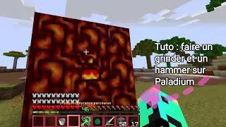 Tuto PALADIUM : faire un GRINDER et crafter un HAMMER en paladium