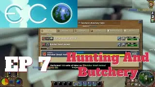 Let's Play Eco Single Player Ep 7 - Hunting and Butchery