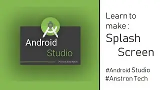 Splash Screen for Android: Learn to make splash screen for Android Apps using Android Studio
