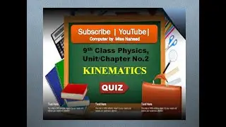 Quiz - Unit 2  (KINEMATICS) Physics |  HST SST Test | By Miss Naheed
