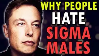 Why People HATE Sigma Males (Do Not Ignore These 7 Reasons)