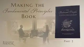 Making the Fundamental Principles Book &mdash; Part 2