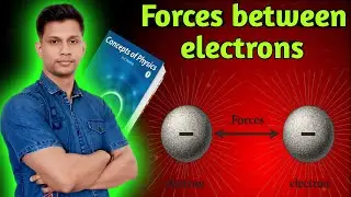 HC Verma The forces Ch 4 Q2 | Which Force Dominates Between Electrons? | Boost your IIT/NEET rank