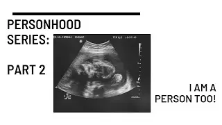 Personhood Series: Personhood & The Law