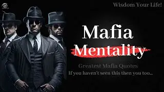 Mafia Mentality - 25 Rules For Life | Greatest Mafia Quotes |