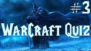 Warcraft Quiz #3 | 15 Questions | WoW Lich King Theme