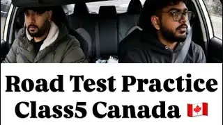 Canada Driving | Road Test Class 5 & Class 7 |Practice Session |