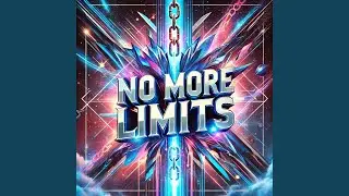 No More Limits
