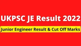 UKPSC JE Result 2022 &ndash; Uttarakhand Junior Engineer Cut Off, Merit List Link