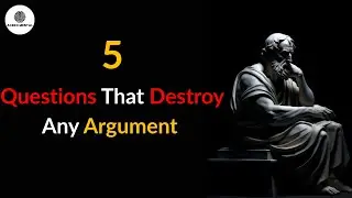 The Socratic Method: 5 Questions That Destroy Any Argument | Stoic Philosophy