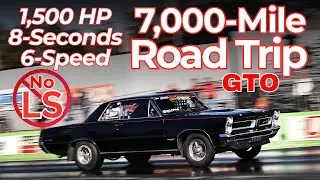 8.20s & Driven 7,000 miles with a Stick! '65 GTO Pontiac Power! Alberta to Florida for Drag & Drive!