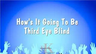 How's It Going To Be - Third Eye Blind (Karaoke Version)
