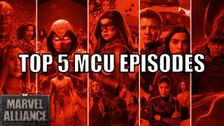 Our Updated Top 5 Disney+ MCU Episodes : Marvel Alliance 276