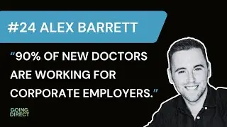 #24 Alex Barrett: The Canadian Going After Corporate Health Care In the US
