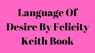 Language Of Desire By Felicity Keith Book