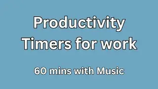 Productivity Timers 60 mins Work #productivitytools #productivitytimer  #motivationforwork #work
