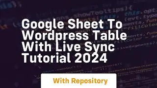 Google sheet to wordpress table with live sync tutorial 2024