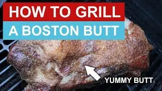 How to Grill a Boston Butt using Flavored Smoked Wood Chips and Beer