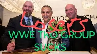 TKO AND WWE SUCKS