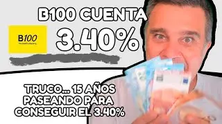 B100 Transforma Pasos en Euros: Descubre la Cuenta que Remunera al 3,4%.., Ojo tiene truco ;)