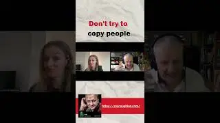 Don't try to copy people