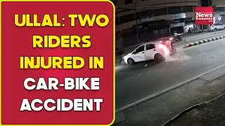 Ullal: Two riders injured in car-bike accident | News Karnataka