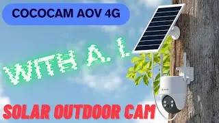 COCOCAM AOV 4G Solar Outdoor Cam G6 - LOW COST & HIGH QUALITY - FULL TEST