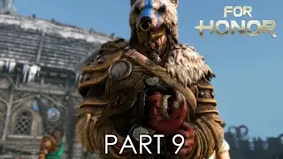 For Honor - Wood, Iron, and Steel - Gameplay Walkthrough Part 9