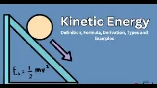 Kinetic Energy and its derivation unit IV (work energy and power) class 11th Ncert