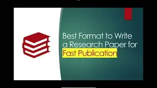 Best Way to Write a Research Paper to get Published in a High Impact Journal