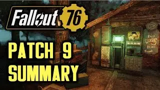 Fallout 76 - Patch 9 Summary