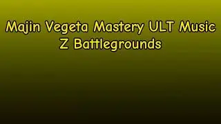 Majin Vegeta Mastery ULT Music |Z Battlegrounds|