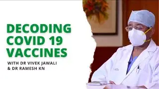 Decoding COVID-19 Vaccines | With Dr Vivek Jawali & Dr Ramesh KN