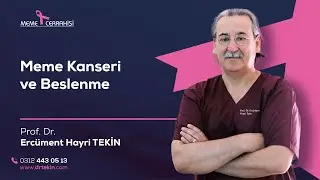 Ercüment Tekin -  Meme Kanseri ve Beslenme