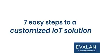7 easy steps to a customized IoT solution